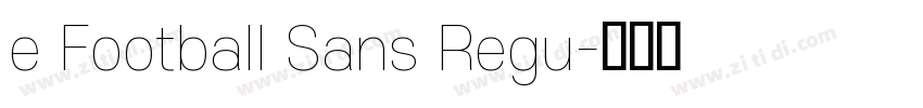 e Football Sans Regu字体转换